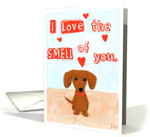 I Love the Smell of You Dachshund Valentine card (887961)