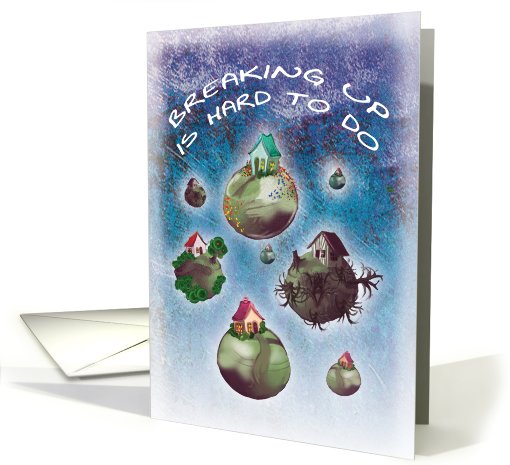 worlds breaking up card (450688)