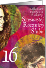 anniversary the 16th/ 16 rocznica slubu card