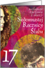 anniversary the 17th/ 17 rocznica slubu card