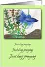 Just Keep Praying - Encouragement card