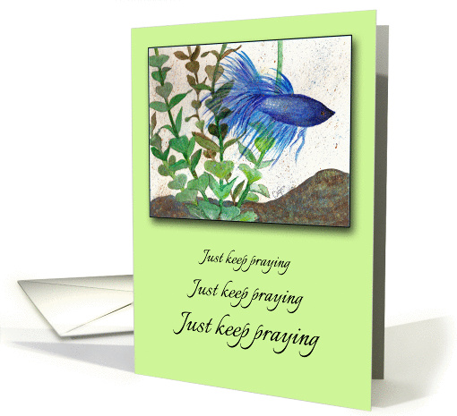 Just Keep Praying - Encouragement card (1452648)