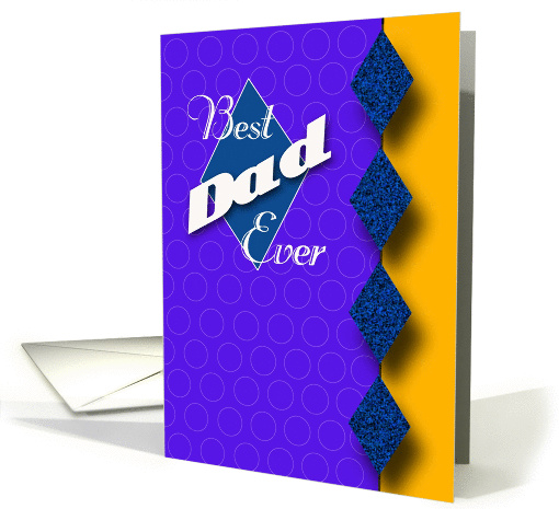 Best Dad Ever- Happy Father's Day card (921031)