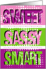 Sweet smart sassy - birthday sister card