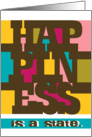 Happiness is a state - Encouragement card