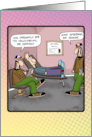 Hallucinating in the psychiatrist office humorous birthday card