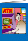 ATM machine- PIN number pin head - Birthday for him card