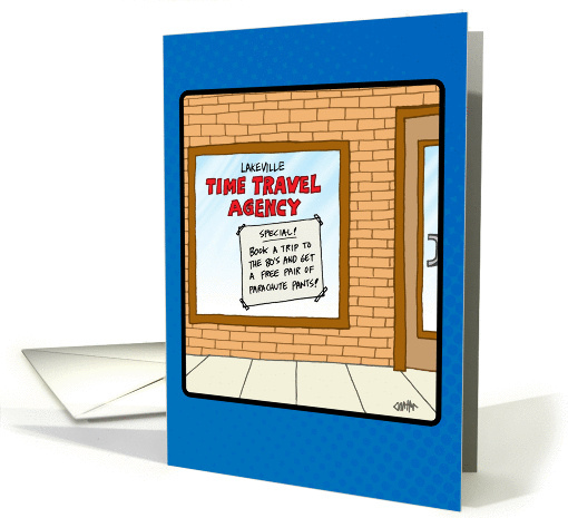80's time travel with parachute pants- Happy Birthday for him card
