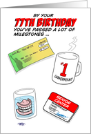 Humorous 77th Birthday Card -Old age milestones. card