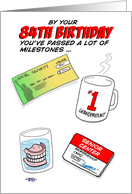 Humorous 84th Birthday Card -Old age milestones. card