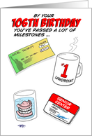 Humorous 106th Birthday Card -Old age milestones. card