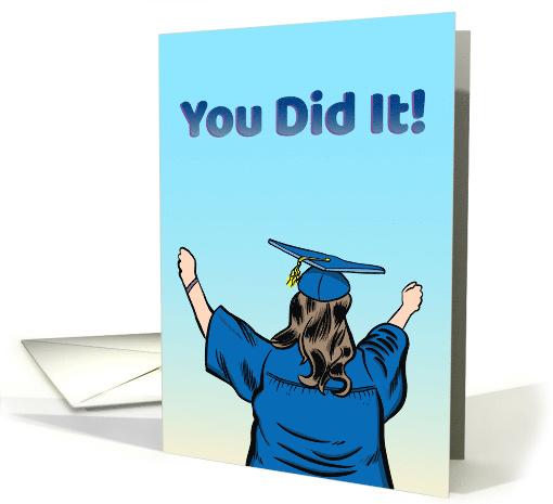 You Did It Graduate Congratulations Cap and Gown Celebration card