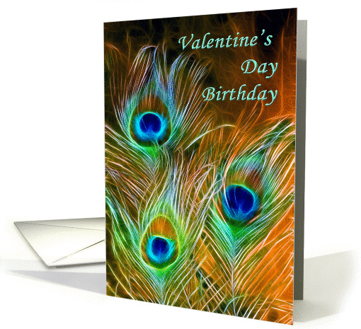 Happy Valentine's Day birthday for anyone peacock feathers card