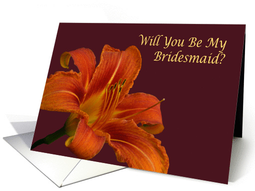 Will you be my bridesmaid orange day lily card (977445)