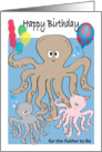 Happy Birthday for Father to Be, octopi card