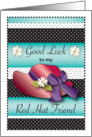 Good Luck for Red Hat Friend card