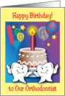 Happy Birthday to Orthodontist, teeth, cake card