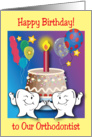 Happy Birthday to Orthodontist, teeth, cake card