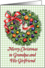 Christmas Card for Grandpa & Girlfriend, wreath card
