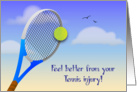 Feel better, tennis injury, racket, ball card