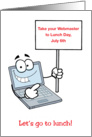 Take your Webmaster to Lunch Day, July 6th card