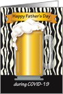 COVID-19 Father’s Day, Mug of Beer card