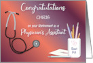 Custom Name Congratulations Retirement Physician’s Assistant card