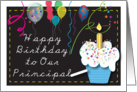 Birthday / To School Principal, cupcake, balloons card