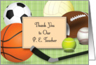Thank you, for P. E. Teacher, sports equipment card