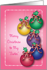 Christmas to My Sister, Ornaments, Red Bows, Holly card