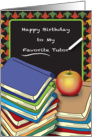 Birthday to Tutor, books, apple, blackboard card