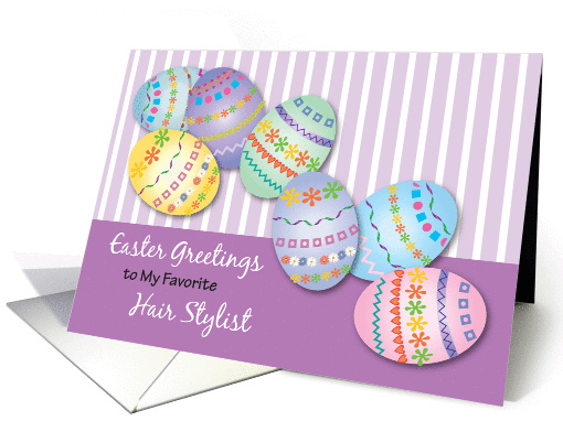 Easter Greetings to Hair Stylist, decorated eggs card (1001793)