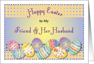 Happy Easter to Friend & Her Husband, decorated eggs card