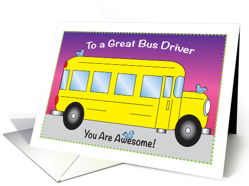 Encouragement for a Bus Driver, school bus card (1036953)