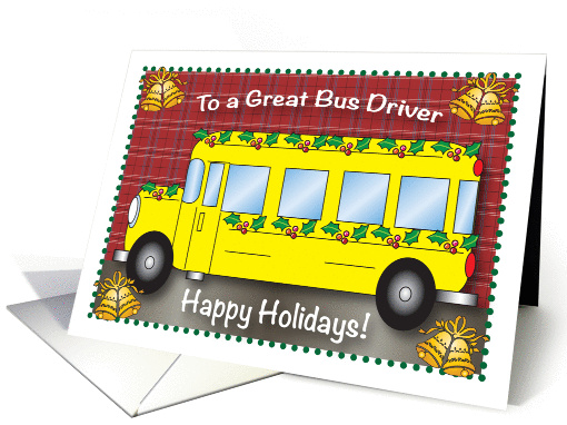 Happy Holidays to Bus Driver, school bus card (1060545)
