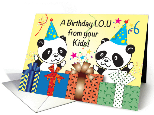 Birthday I. O. U. from Kids, pandas, presents card (1061519)
