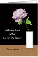 Custom Name Welcome Back to work, maternity leave card