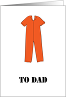 Humorous Father’s Day, Prison, orange jumpsuit card