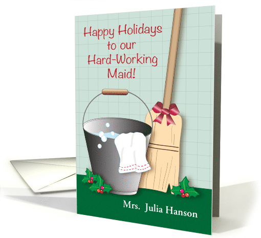 Custom Happy Holidays for Maid, scrub bucket, broom card (1444298)