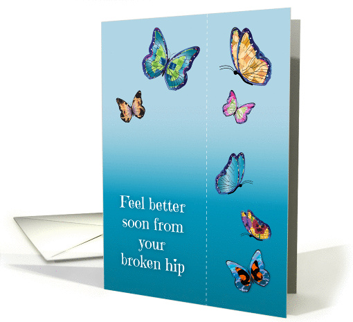 Feel better, broken hip, bookmark, butterflies card (1460186)