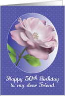 50th Birthday for Friend, pink rose card