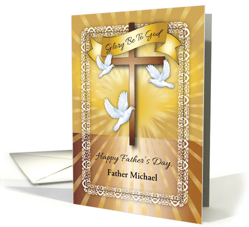 Custom Father's Day for Catholic Priest, cross, doves card (1480106)