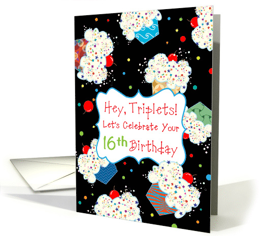Happy 16th Birthday for Triplets, cupcakes card (1497078)