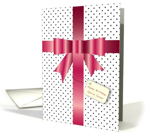 Birthday for Sperm Donor, wrapped present card (1499624)