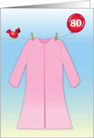 80th Birthday, for lady, pink bath robe, balloon, cardinal card