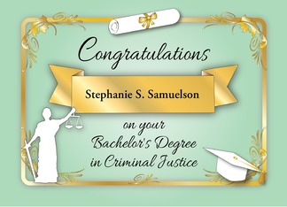 Congratulations, Bachelor's Degree in Criminal Justice