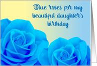 Daughter’s Birthday, blue roses card