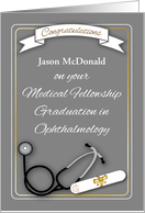 Custom Name Congratulations, Medical Fellowship, Ophthalmology card