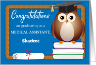 Congratulations, Custom Name, Medical Assistant Graduation, Owl card