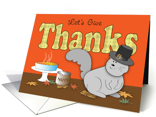 Thanksgiving for Teen, Squirrel, Pumpkin Pie, Pilgrim Hat card